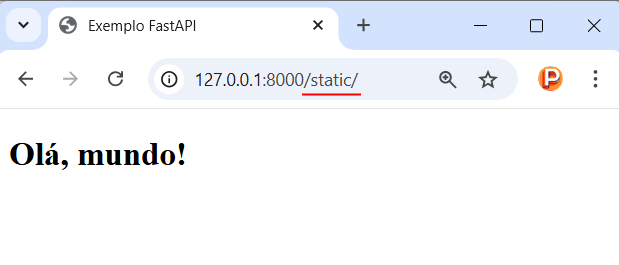 Exemplo de arquivos estáticos no FastAPI, exibindo a mensagem 'Olá, mundo!' ao acessar http://127.0.0.1:8000/static/